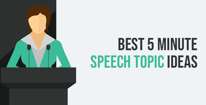 what is a good topic for a 5 minute speech